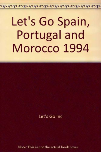 9780333611593: Let's Go Spain, Portugal and Morocco 1994 [Idioma Ingls]