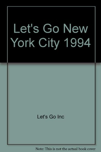 Let's Go 1994 City Guides: New York City: The Budget Guides (9780333611678) by Let's Go Inc.; Harvard Student Agencies Inc.