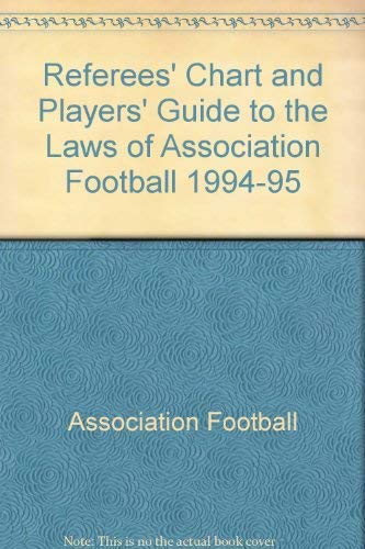 9780333611876: Referees' Chart and Players' Guide to the Laws of Association Football 1994-95