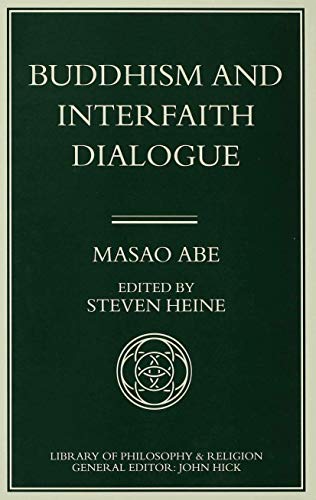 9780333611975: Buddhism and Interfaith Dialogue: Part one of a two-volume sequel to Zen and Western Thought (Library of Philosophy and Religion)