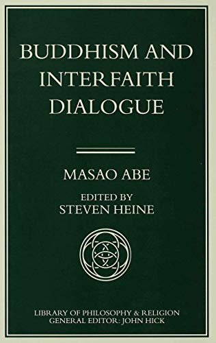 9780333611975: Buddhism and Interfaith Dialogue: Part One of a Two-volume Sequel to Zen and Western Thought