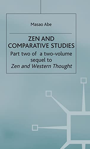 Zen and Comparative Studies (Library of Philosophy and Religion) (9780333611999) by Abe, M.