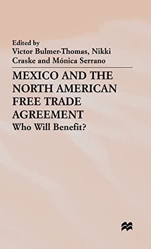 9780333612132: Mexico and the North American Free Trade Agreement: Who Will Benefit?