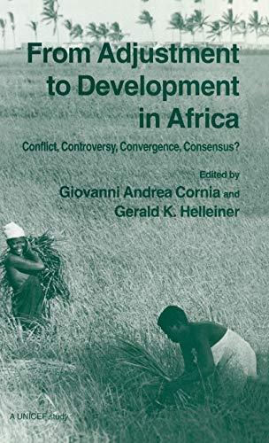 Stock image for From Adjustment to Development in Africa Conflict Controversy Convergence Consensus for sale by Webbooks, Wigtown