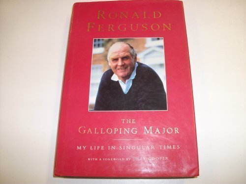 Beispielbild fr The Galloping Major: My Life in Singular Times zum Verkauf von AwesomeBooks