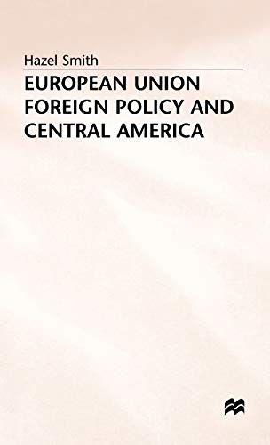 Imagen de archivo de European Union Foreign Policy and Central America. a la venta por G. & J. CHESTERS