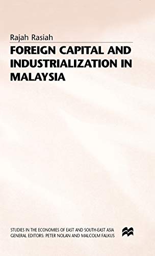 Imagen de archivo de Foreign Capital and Industrialization in Malaysia (Studies in the Economies of East and South-East Asia) a la venta por Orbiting Books