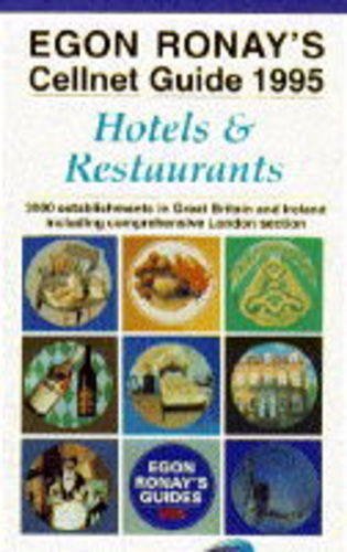 Imagen de archivo de Egon Ronay's Cellnet Guide: Hotels And Restaurants: 1995: 3000 Establishments In Great Britain And Ireland (Cellnet Guide to Hotels and Restaurants) a la venta por WorldofBooks