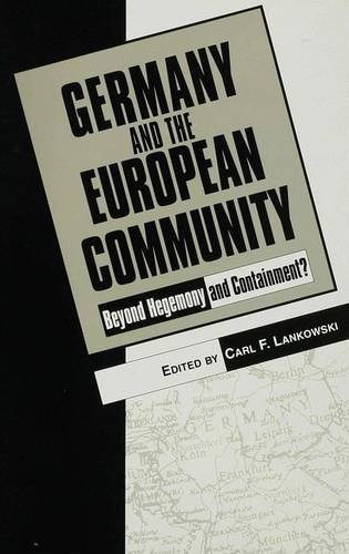 Beispielbild fr Germany and the European Community: Beyond Hegemony and Containment? zum Verkauf von WorldofBooks