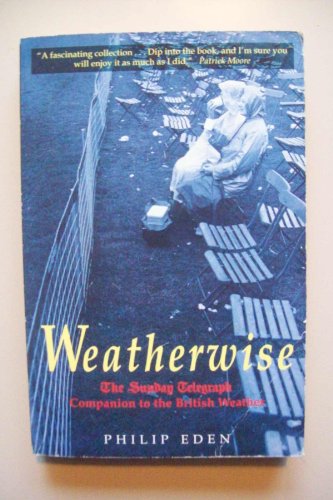 Stock image for Weatherwise: The "Sunday Telegraph" Companion to the British Weather for sale by WorldofBooks