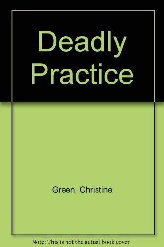Stock image for DEADLY PRACTICE. for sale by Black Cat Bookshop P.B.F.A