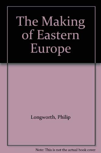 Beispielbild fr Making of Eastern Europe zum Verkauf von Better World Books