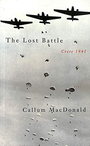 Beispielbild fr The Lost Battle: Crete, 1941 zum Verkauf von WorldofBooks