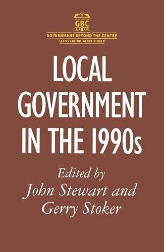 9780333616833: Local Government in the 1990s (Government Beyond the Centre Series)