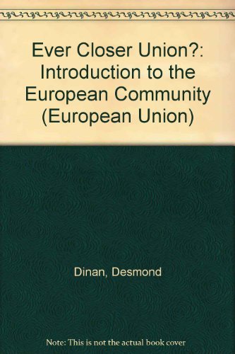 Stock image for Ever Closer Union?: Introduction to the European Community (European Union) for sale by Reuseabook