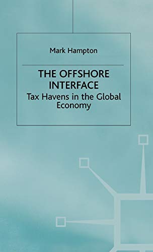 Imagen de archivo de The Offshore Interface: Tax Havens in the Global Economy a la venta por ThriftBooks-Atlanta