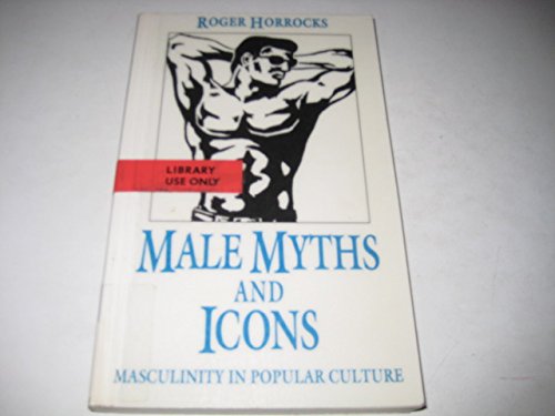 Beispielbild fr Male Myths and Icons zum Verkauf von Better World Books