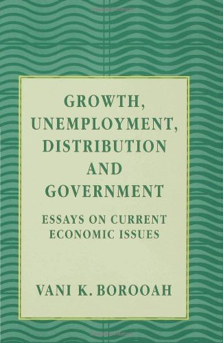 Imagen de archivo de Growth, Unemployment, Distribution and Government: Essays on Current Economic Issues a la venta por NEPO UG