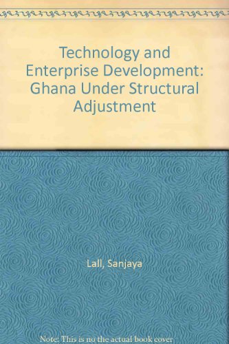 Stock image for Technology and Enterprise Development : Ghana under Structural Adjustment for sale by Better World Books