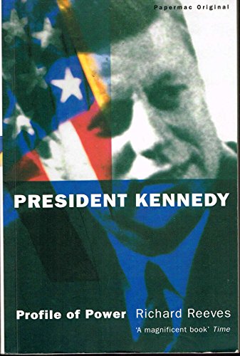 9780333619513: President Kennedy: Profile of Power
