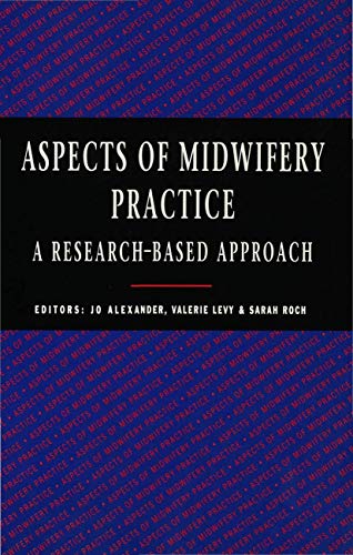 Stock image for Aspects of Midwifery Practice: A Research Based Approach for sale by PsychoBabel & Skoob Books