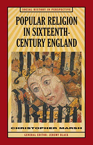 Beispielbild fr Popular Religion in Sixteenth-Century England: Holding their Peace: 35 (Social History in Perspective) zum Verkauf von Goldstone Books