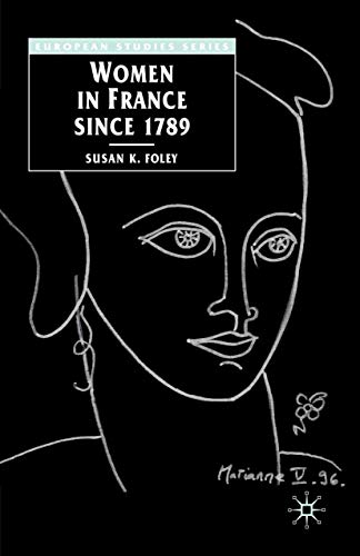9780333619933: Women in France Since 1789: The Meanings of Difference: 3 (Europe in Transition: The NYU European Studies Series)