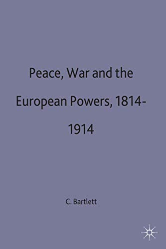 9780333620014: Peace, War and the European Powers, 1814–1914 (European History in Perspective, 59)