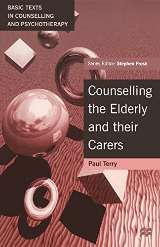 Stock image for Counselling the Elderly and their Carers / Working with the Elderly and Their Carers: A Psychodynamic Approach (Basic Texts in Counselling and Psychotherapy) for sale by WorldofBooks
