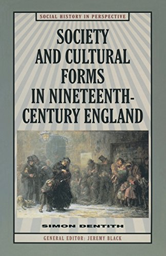 Stock image for Society and Cultural Forms in Nineteenth Century England (Social History in Perspective) for sale by WeBuyBooks