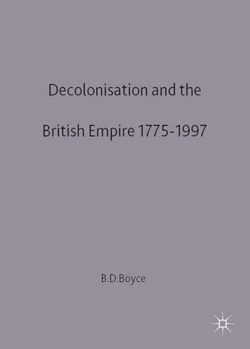 Beispielbild fr Decolonisation and the British Empire, 1775 1997 zum Verkauf von Anybook.com