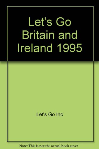 Beispielbild fr Let's Go 1995: Britain And Ireland: The Budget Guides (Let's Go Britain and Ireland) zum Verkauf von Goldstone Books