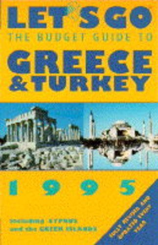 Beispielbild fr Let's Go 1995: Greece And Turkey: The Budget Guides (Let's Go Greece and Turkey) zum Verkauf von Goldstone Books