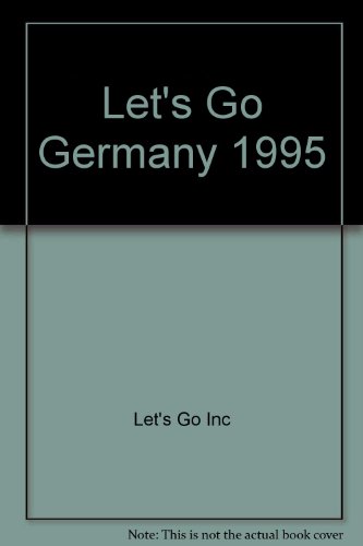 Let's Go 1995: Germany and Switzerland: The Budget Guides (9780333622261) by Let's Go Inc