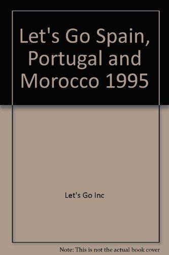 9780333622292: Let's Go Spain, Portugal and Morocco 1995 [Idioma Ingls]