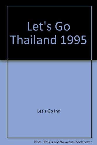 Beispielbild fr Lets Go 1995: Thailand: The Budget Guides (Lets Go Thailand) zum Verkauf von Reuseabook