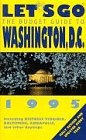 Let's Go City Guides 1995: Washington DC: The Budget Guides (9780333622384) by Let's Go Inc.; Timothy S. Perlstein