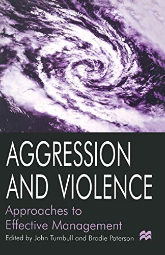 Beispielbild fr Aggression and Violence: Approaches to Effective Management zum Verkauf von WeBuyBooks