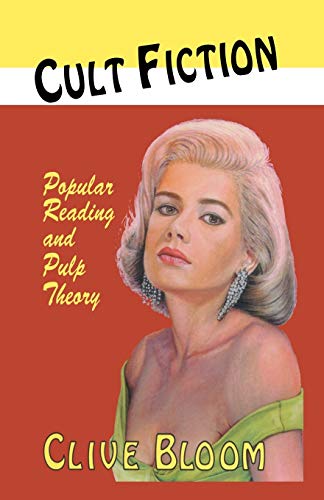 Stock image for Cult Fiction: Popular Reading and Pulp Theory (Popular Reading Cultures of America and Britain) Bloom, C for sale by Langdon eTraders