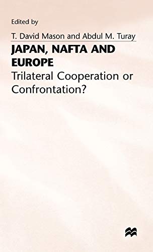 Stock image for Japan, Nafta and the European Community: Trilateral Cooperation or Confrontation? for sale by Lot O'Books
