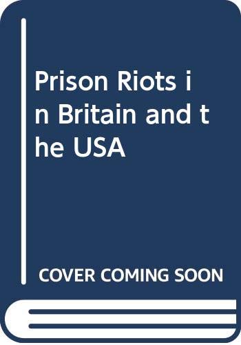 9780333625088: Prison Riots in Britain and the USA