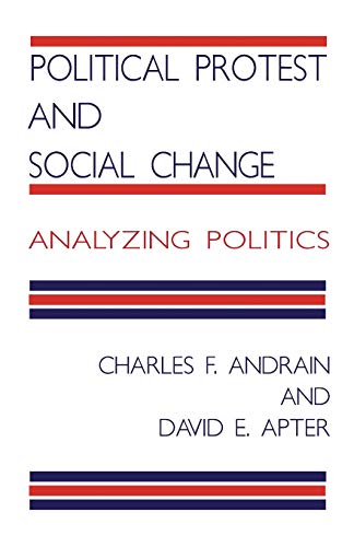 Imagen de archivo de Political Protest and Social Change: Analyzing Politics a la venta por AwesomeBooks
