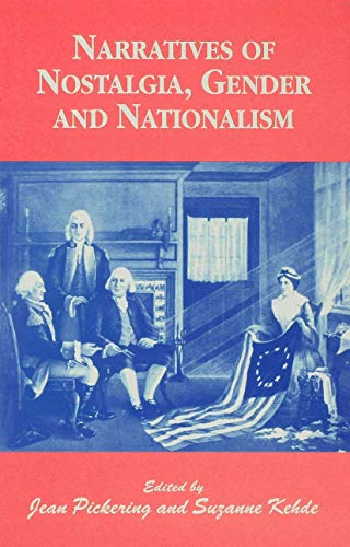 Stock image for Narratives of Nostalgia, Gender and Nationalism for sale by Y-Not-Books