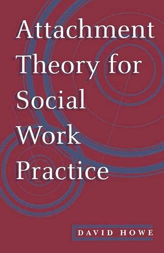 Attachment Theory for Social Work Practice (9780333625613) by David Howe