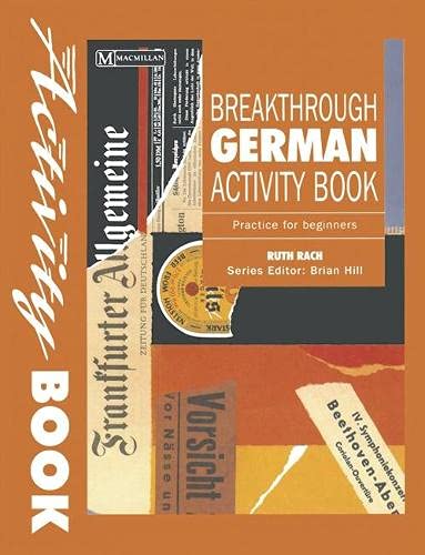Breakthrough German Activity Book: Practice for Beginners (Breakthrough Activity Book Series) (9780333625750) by Rach, Ruth