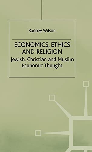 Economics, Ethics and Religion: Jewish, Christian and Muslim Economic Thought (9780333626429) by Wilson, R.