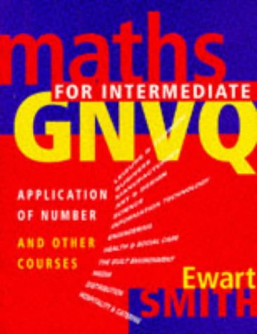 Imagen de archivo de Mathematics for Intermediate GNVQ: Application of Number and Other Courses a la venta por AwesomeBooks