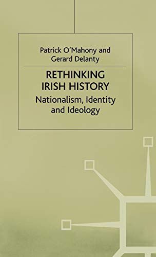9780333627976: Rethinking Irish History: Nationalism, Identity and Ideology