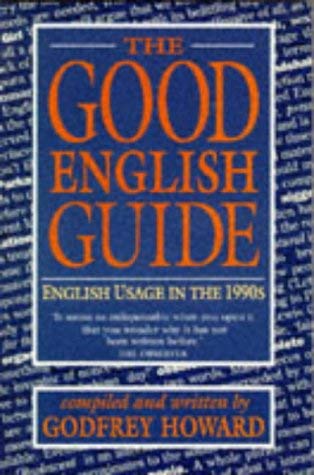 Beispielbild fr The Good English Guide: English Usage in the 1990s zum Verkauf von WorldofBooks