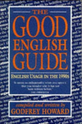 Imagen de archivo de The Good English Guide: English Usage in the 1990s a la venta por WorldofBooks